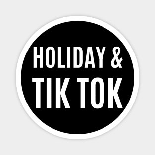 Holiday & Tik Tok Magnet